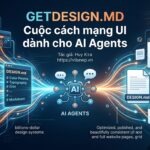 Cuộc cách mạng UI dành cho AI Agents cùng GetDesign.md