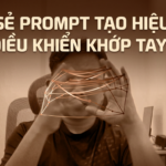 Chia sẻ prompt tạo hiệu ứng điều khiển khớp tay
