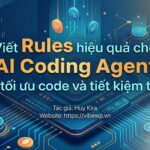 Viết Rules hiệu quả cho AI Coding Agent giúp tối ưu code và tiết kiệm token